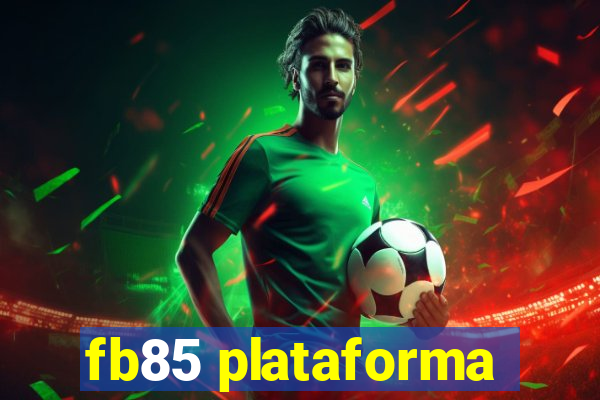 fb85 plataforma